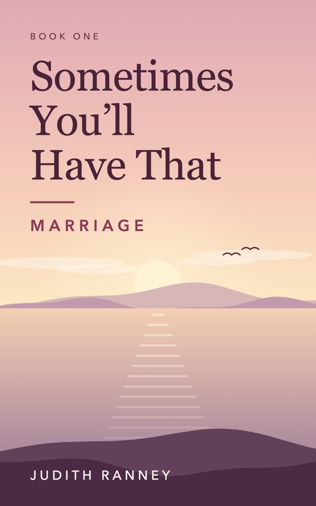 Cover of Sometimes You'll Have That: Marriage, a pink sunrise over a calm lake